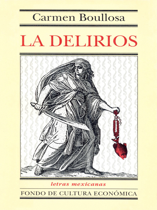 Title details for La Delirios by Carmen Boullosa - Available